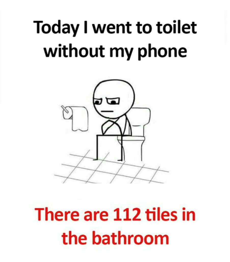 Went Toilet without Phone Funny Meme