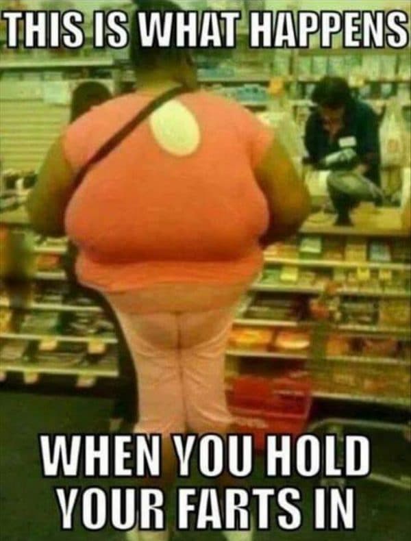 Hold your fart in Funny Meme