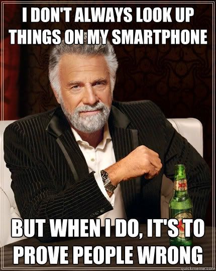 I dont always look up things Funny Meme