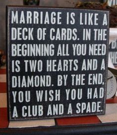 Marriage is like a deck of cards Funny Meme