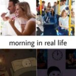Morning in the movies vs real life Funny Meme