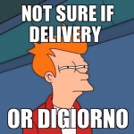 Not sure if delivery or Digiorno Funny Meme