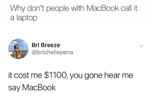 People don't call MacBook a Laptop Funny Meme