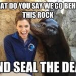 Seal The Deal Funny Meme