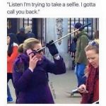 Selfie Stick Phone Funny Meme