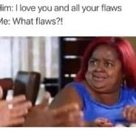 What flaw? Funny Meme