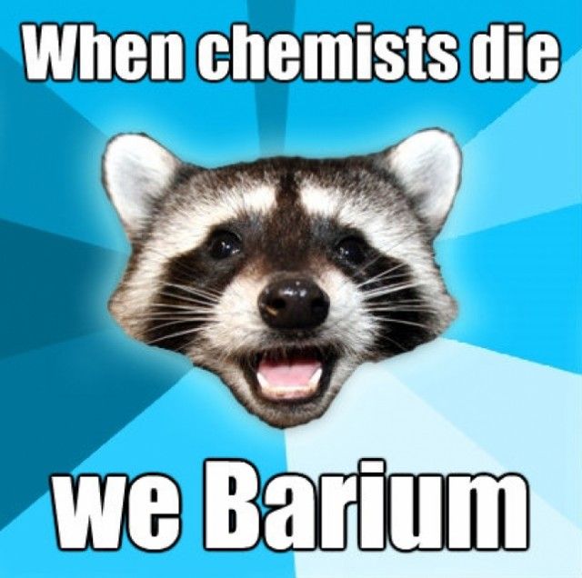 When Chemists Die Funny Meme